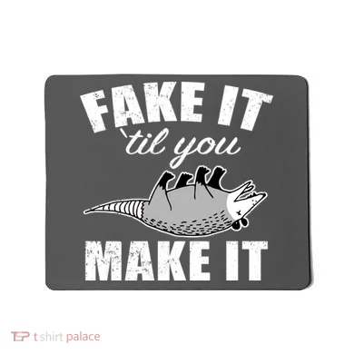 Fake It Or Make It Opossum Mousepad
