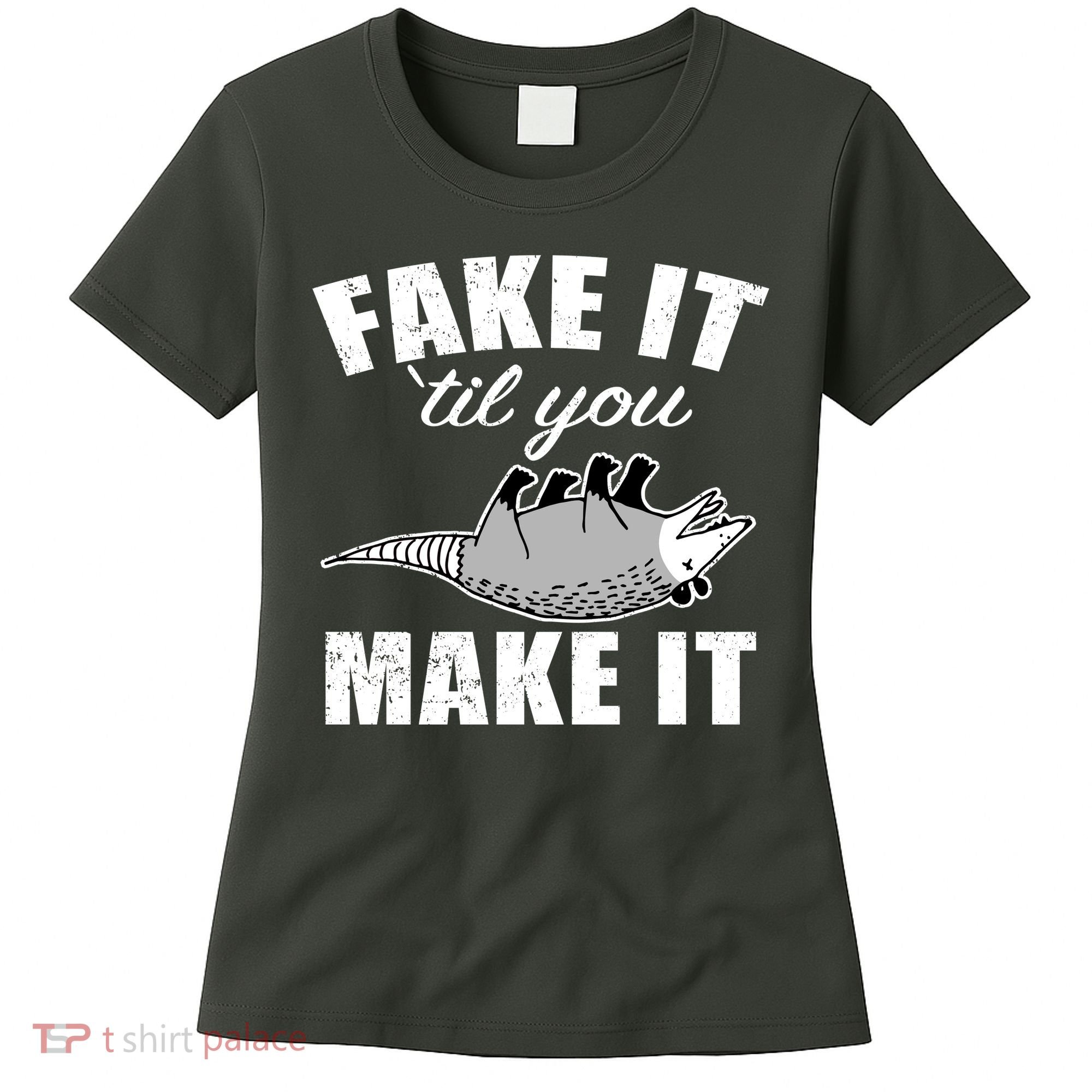 Fake It Or Make It Opossum Women's T-Shirt