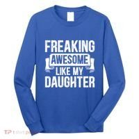 Freaking Awesome Like My Daughter Funny Gift Grandpa Dad Joke Funny Gift Long Sleeve Shirt thumb 0