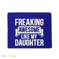 Freaking Awesome Like My Daughter Funny Gift Grandpa Dad Joke Funny Gift Mousepad thumb 0