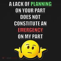 Funny A Lack Of Planning On Your Part Does Not Constitute Sweatshirt thumb 3