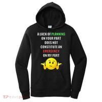 Funny A Lack Of Planning On Your Part Does Not Constitute Women's Hoodie thumb 0