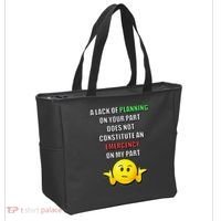 Funny A Lack Of Planning On Your Part Does Not Constitute Tote Bag thumb 2