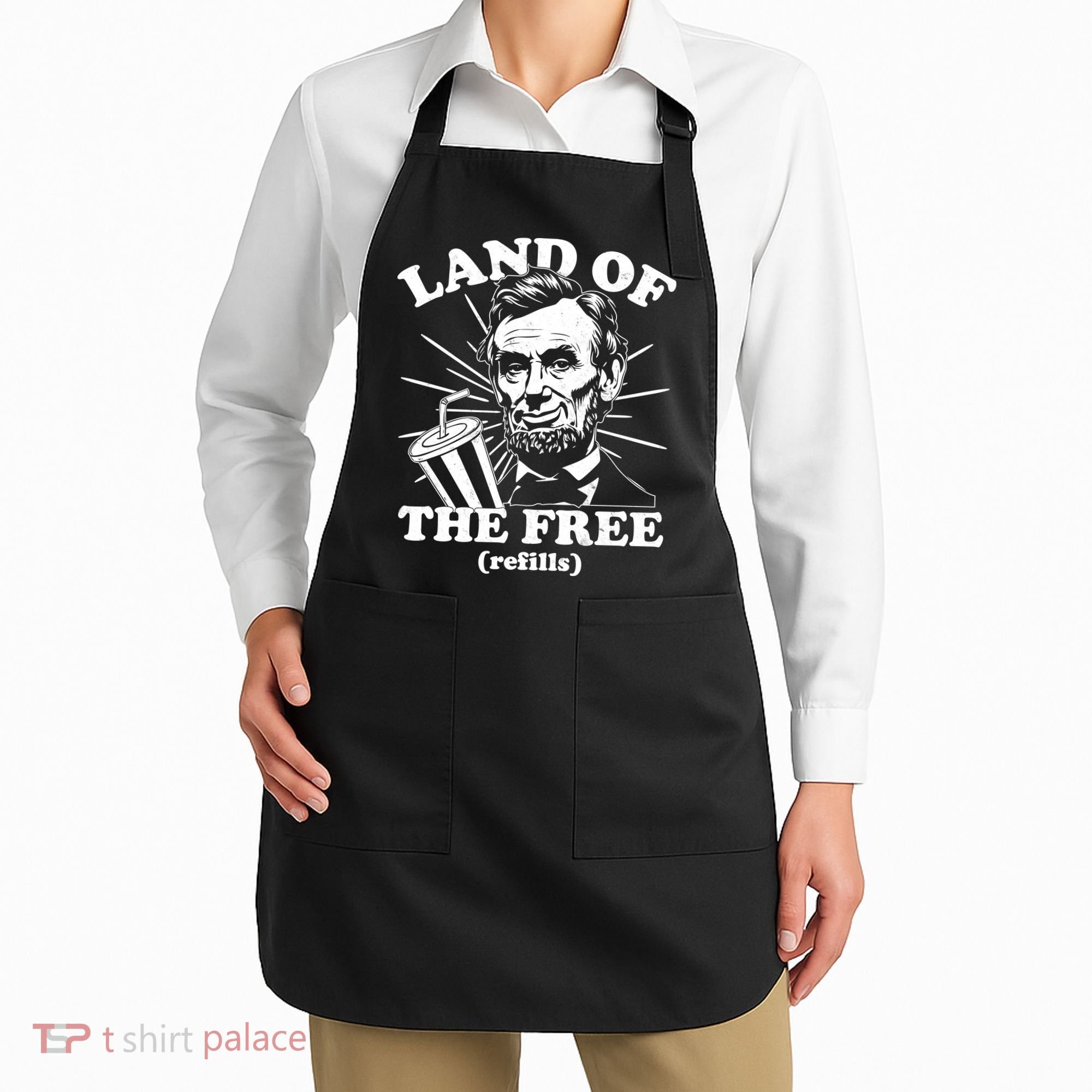 Funny Abe Lincoln Land Of The Free Refills Apron
