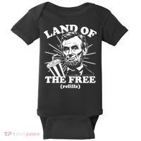 Funny Abe Lincoln Land Of The Free Refills Baby Bodysuit thumb 0