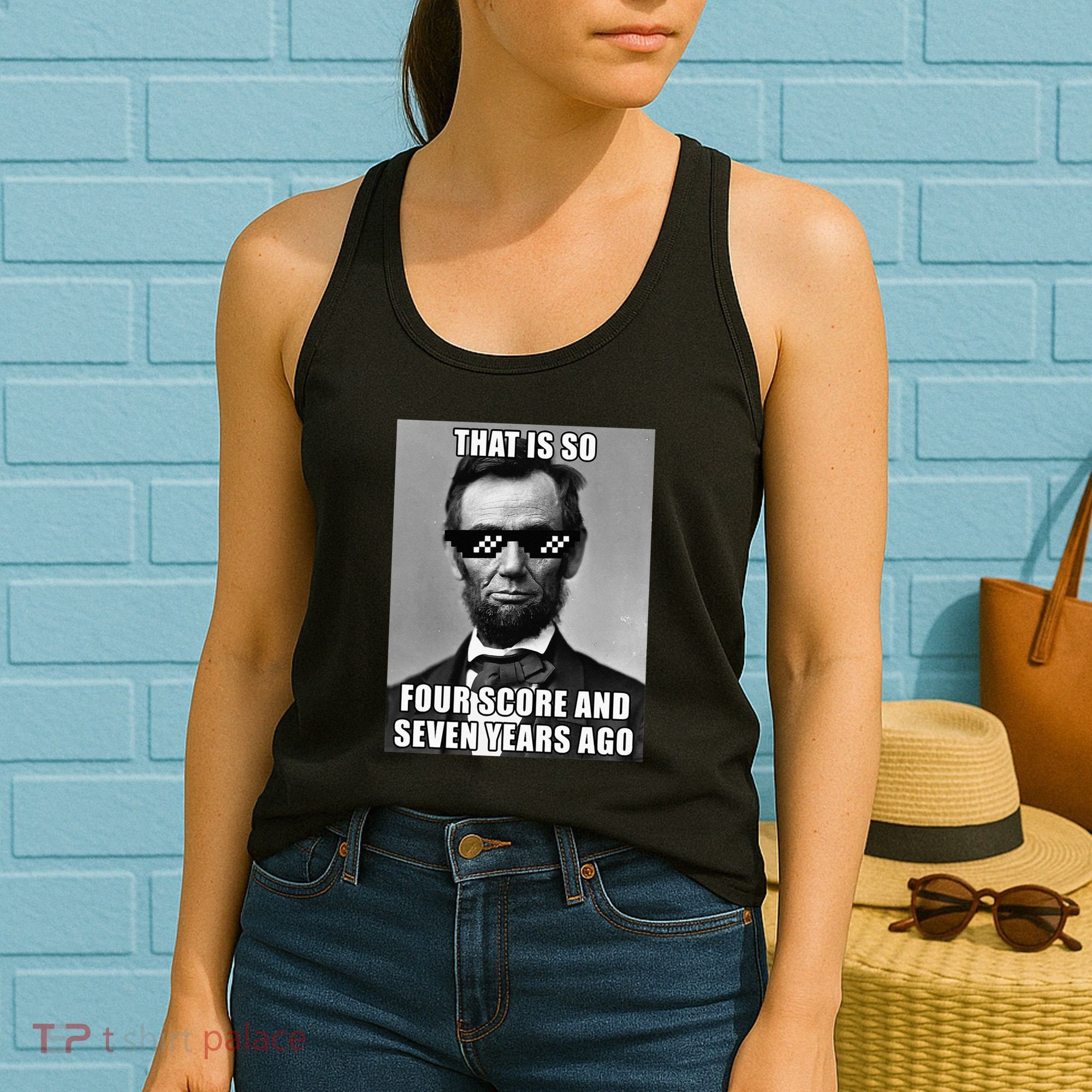 Funny Abe Lincoln That Is So Four Score And Seven Years Ago Women's Tank Top