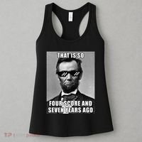 Funny Abe Lincoln That Is So Four Score And Seven Years Ago Women's Tank Top thumb 3
