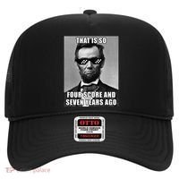 Funny Abe Lincoln That Is So Four Score And Seven Years Ago Hat thumb 0