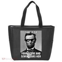Funny Abe Lincoln That Is So Four Score And Seven Years Ago Tote Bag thumb 0