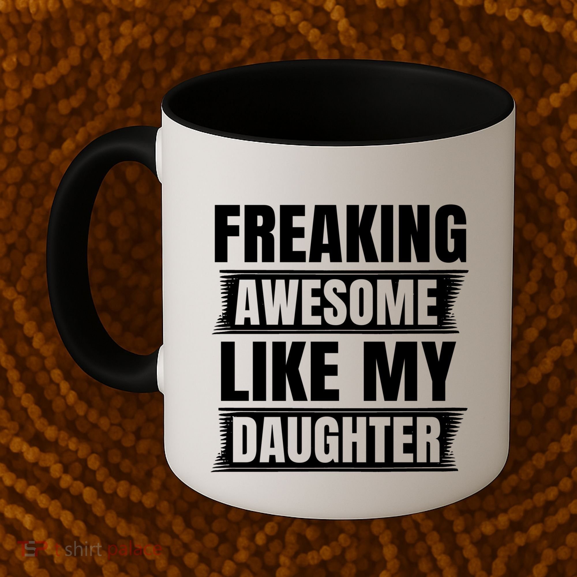 Freaking Awesome Like My Daughter Funny Fathers Day Dad Cool Gift Coffee Mug