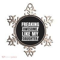 Freaking Awesome Like My Daughter Funny Fathers Day Dad Cool Gift Ornament thumb 0