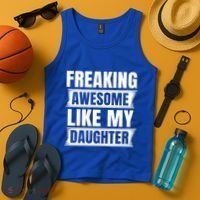 Freaking Awesome Like My Daughter Funny Fathers Day Dad Cool Gift Tank Top thumb 4