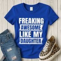 Freaking Awesome Like My Daughter Funny Fathers Day Dad Cool Gift Women's T-Shirt thumb 3