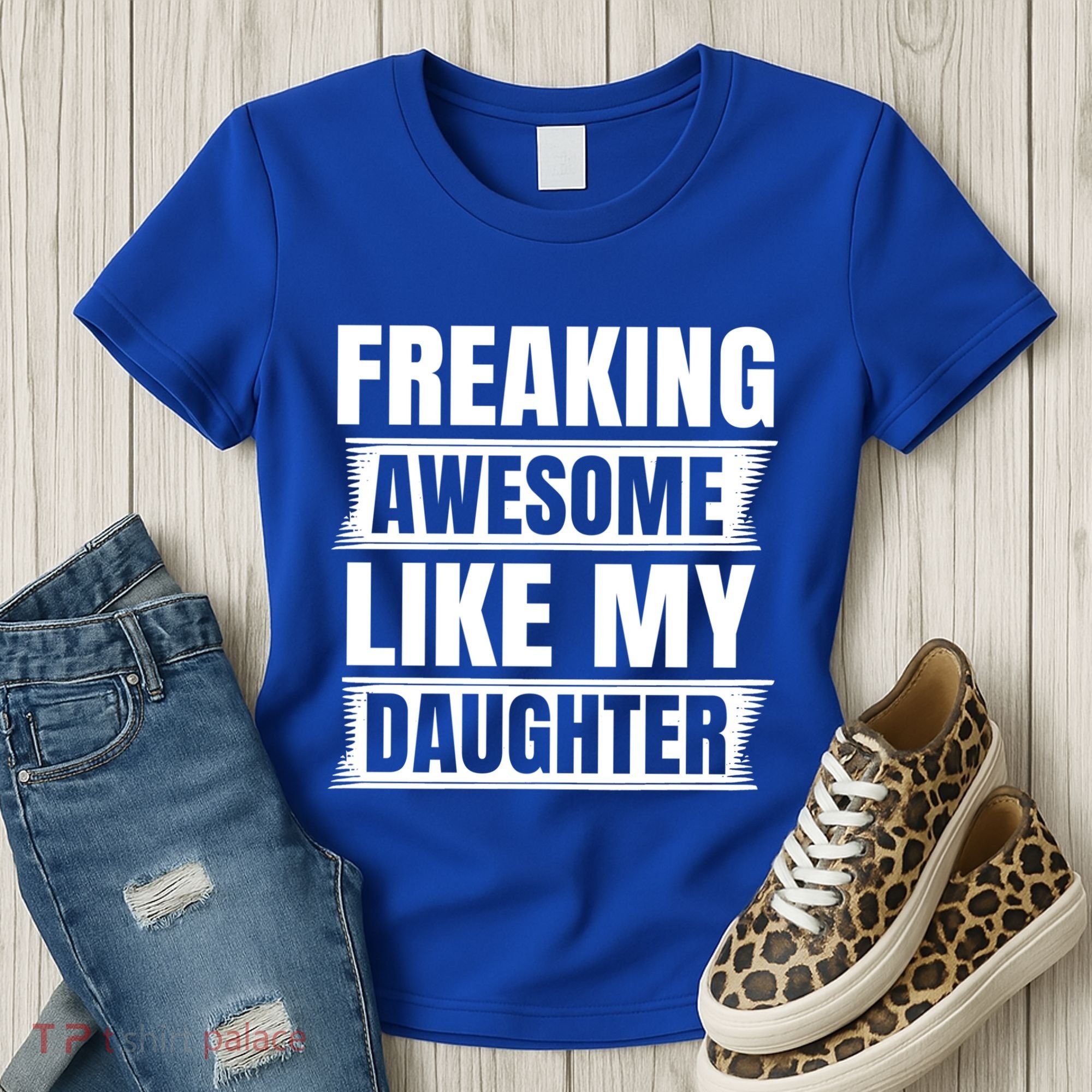Freaking Awesome Like My Daughter Funny Fathers Day Dad Cool Gift Women's T-Shirt