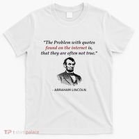 Funny Abraham Lincoln History Teacher Internet Quotes T-Shirt thumb 0