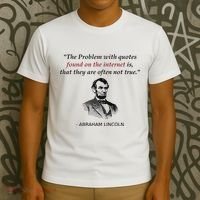 Funny Abraham Lincoln History Teacher Internet Quotes T-Shirt thumb 3