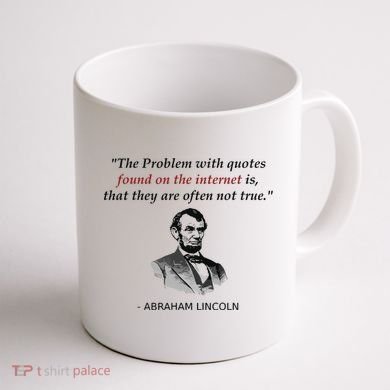 Funny Abraham Lincoln History Teacher Internet Quotes Coffee Mug back
