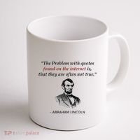 Funny Abraham Lincoln History Teacher Internet Quotes Coffee Mug thumb 1