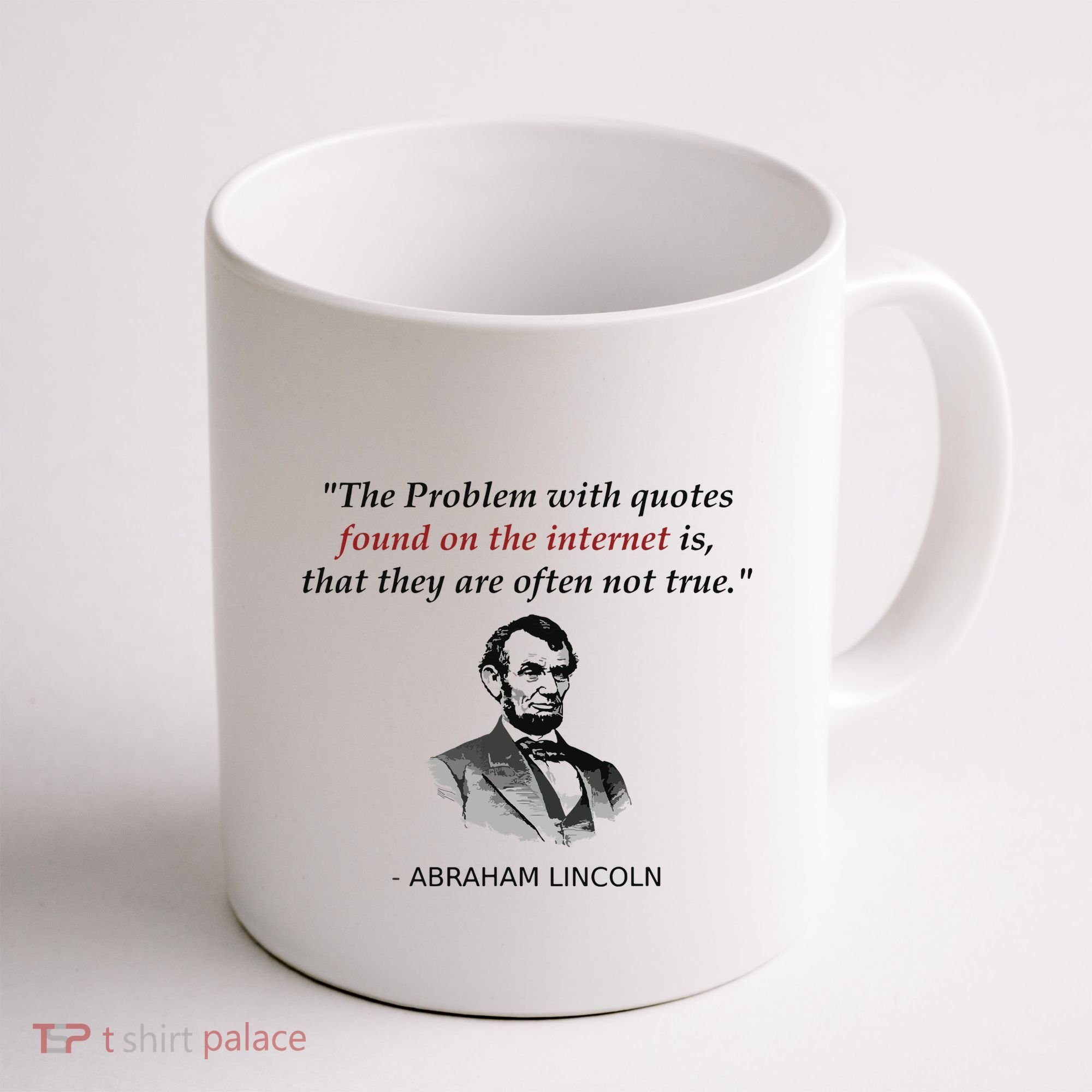 Funny Abraham Lincoln History Teacher Internet Quotes Coffee Mug