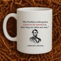 Funny Abraham Lincoln History Teacher Internet Quotes Coffee Mug thumb 2