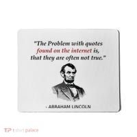 Funny Abraham Lincoln History Teacher Internet Quotes Mousepad thumb 0