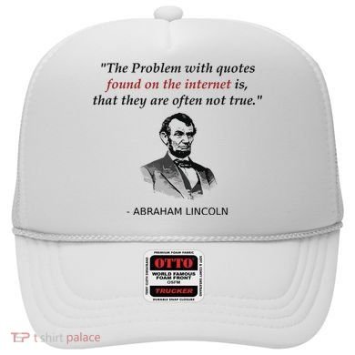 Funny Abraham Lincoln History Teacher Internet Quotes Hat
