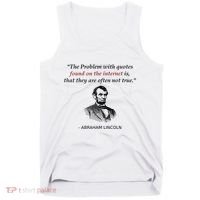 Funny Abraham Lincoln History Teacher Internet Quotes Tank Top thumb 0