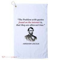 Funny Abraham Lincoln History Teacher Internet Quotes Golf Towel thumb 0