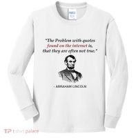 Funny Abraham Lincoln History Teacher Internet Quotes Kids Long Sleeve Shirt thumb 0
