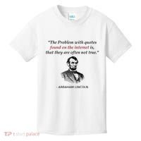 Funny Abraham Lincoln History Teacher Internet Quotes Kids T-Shirt thumb 0