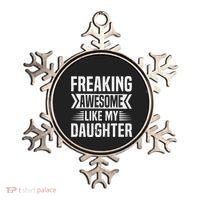 Freaking Awesome Like My Daughter Funny Fathers Mothers Day Ornament thumb 0