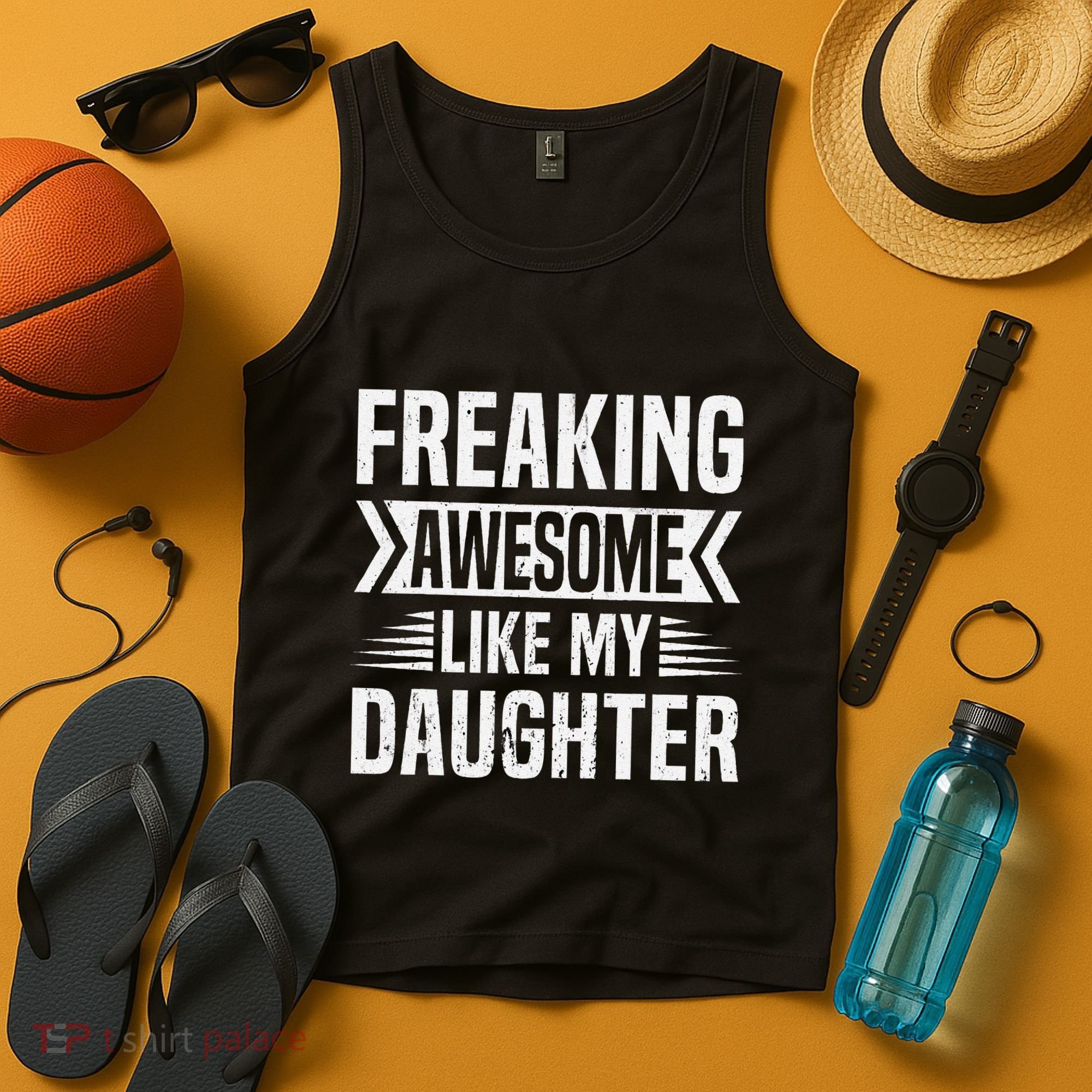 Freaking Awesome Like My Daughter Funny Fathers Mothers Day Tank Top