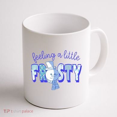 Feeling A Little Frosty Snowman Winter Coffee Mug back
