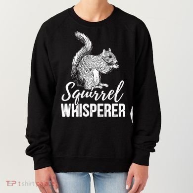 Forest Animal Lover Squirrel Whisperer Gift Idea Squirrel Cute Gift Women's Sweatshirt