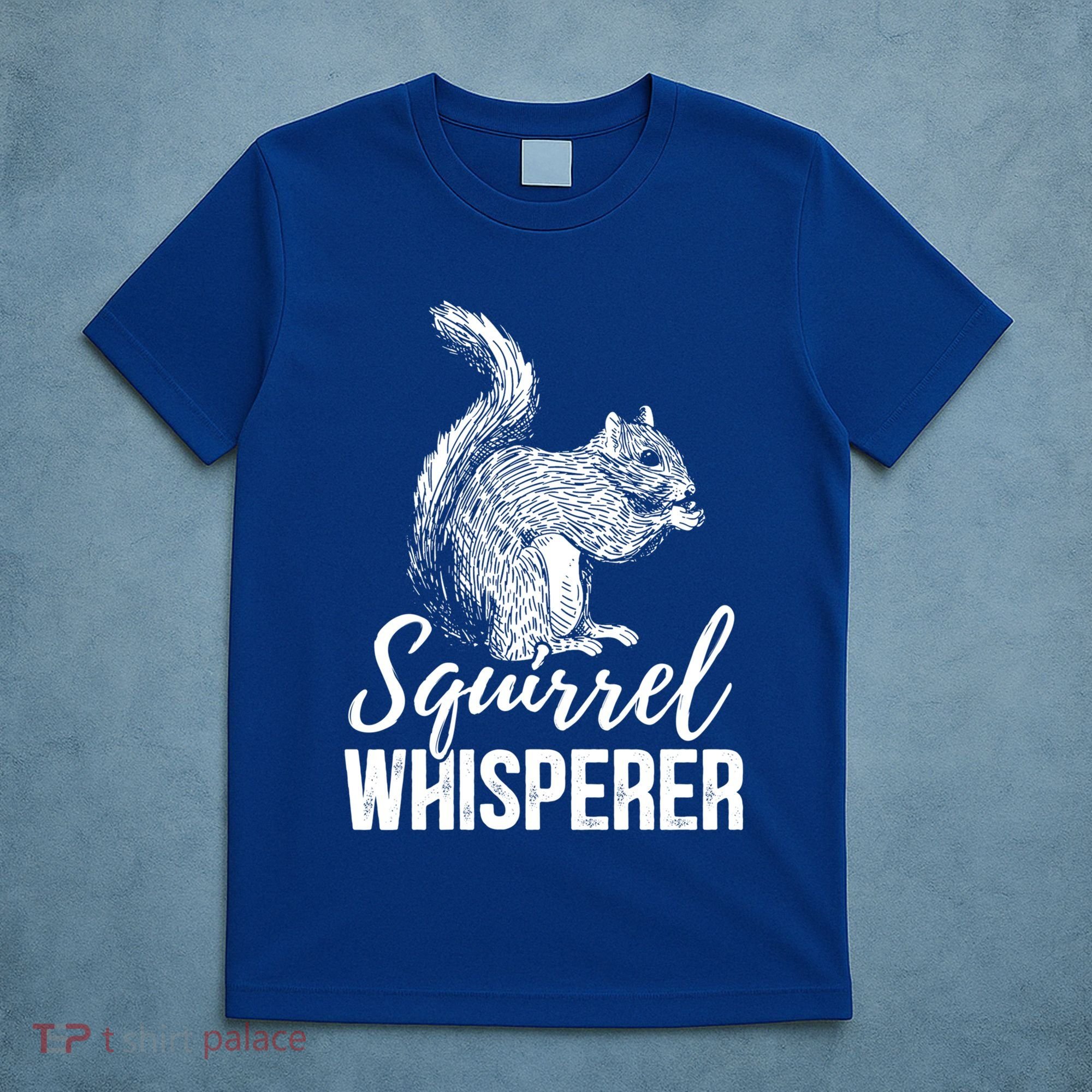 Forest Animal Lover Squirrel Whisperer Gift Idea Squirrel Cute Gift T-Shirt