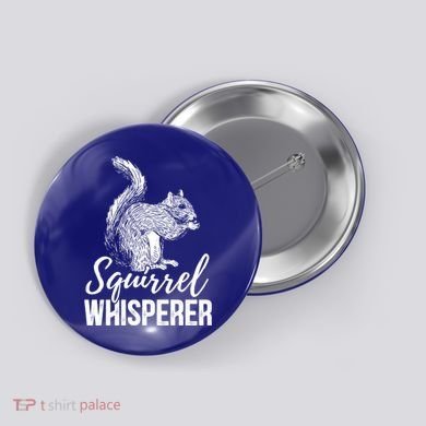 Forest Animal Lover Squirrel Whisperer Gift Idea Squirrel Cute Gift Button