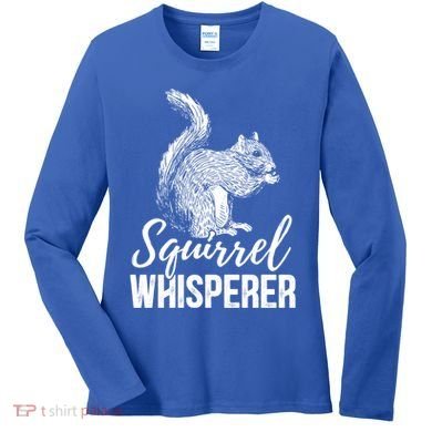 Forest Animal Lover Squirrel Whisperer Gift Idea Squirrel Cute Gift Women's Long Sleeve Shirt
