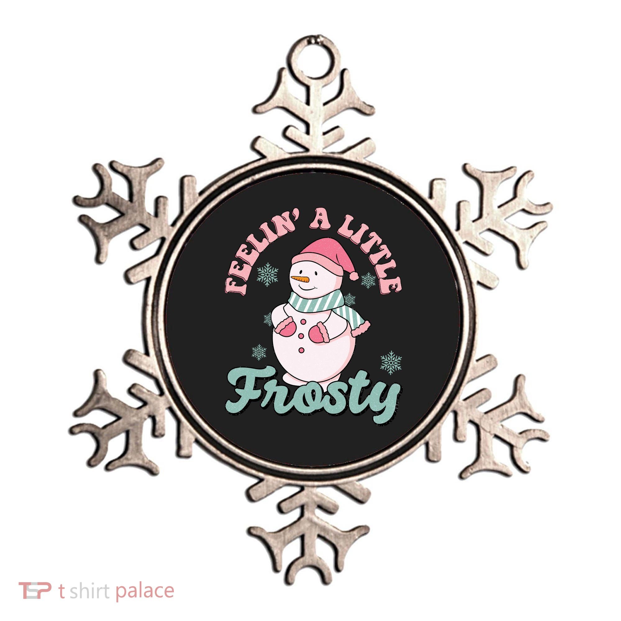 Feelin A Little Frosty Cute Snowman Holiday Ornament