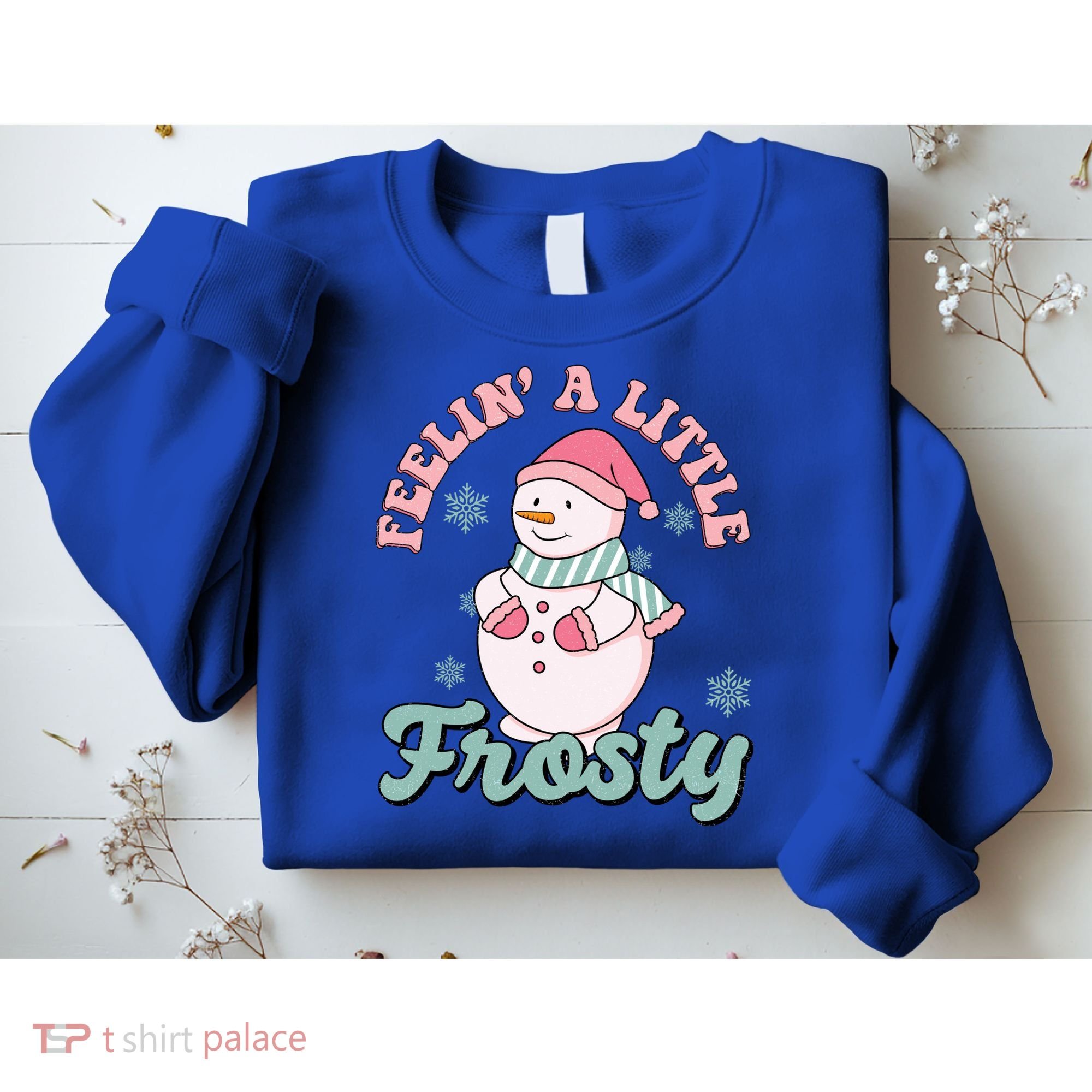 Feelin A Little Frosty Cute Snowman Holiday Sweatshirt