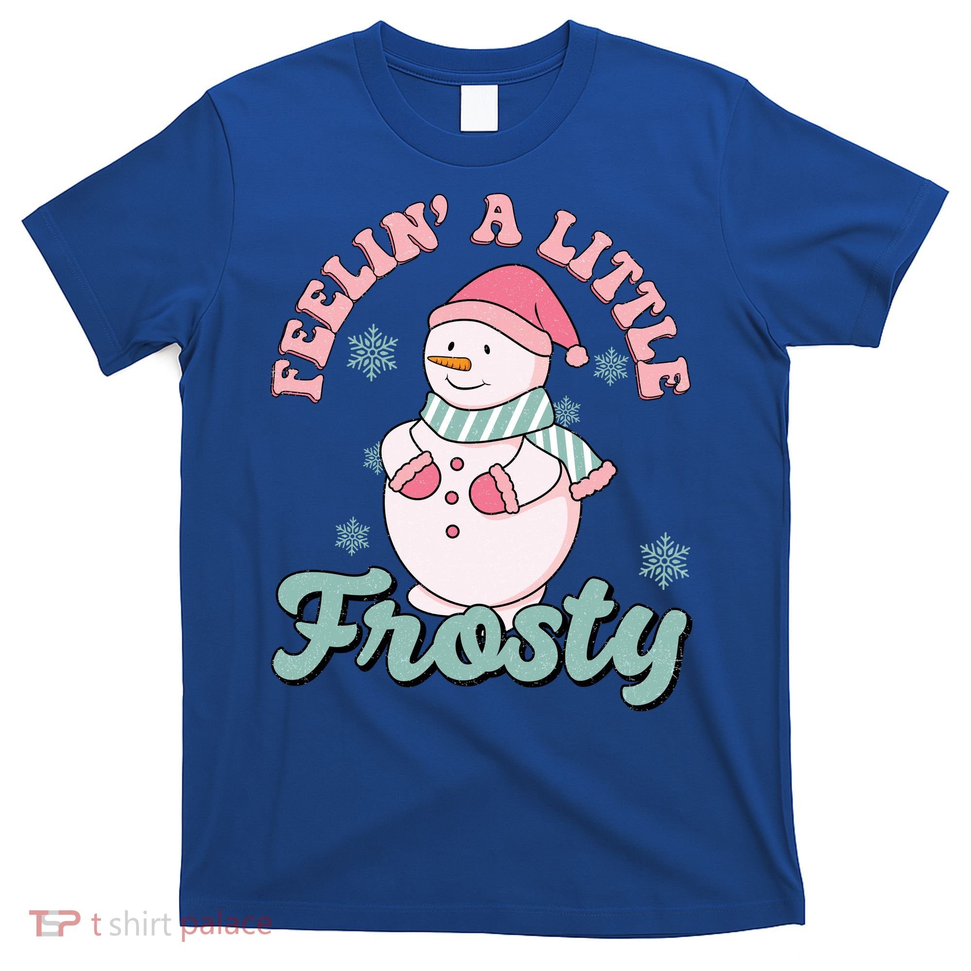 Feelin A Little Frosty Cute Snowman Holiday T-Shirt