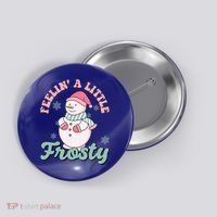Feelin A Little Frosty Cute Snowman Holiday Button thumb 0