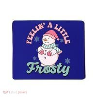 Feelin A Little Frosty Cute Snowman Holiday Mousepad thumb 0