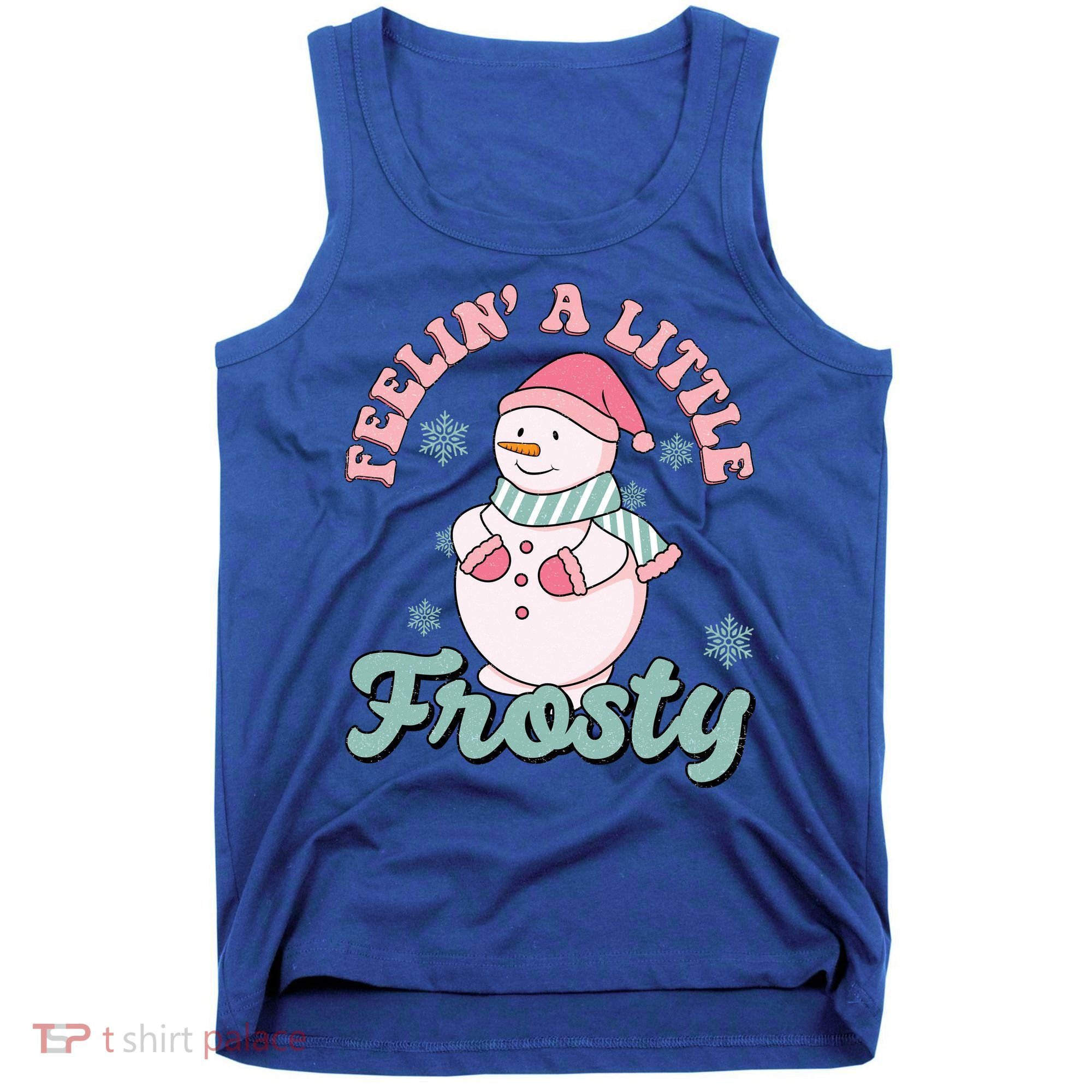 Feelin A Little Frosty Cute Snowman Holiday Tank Top