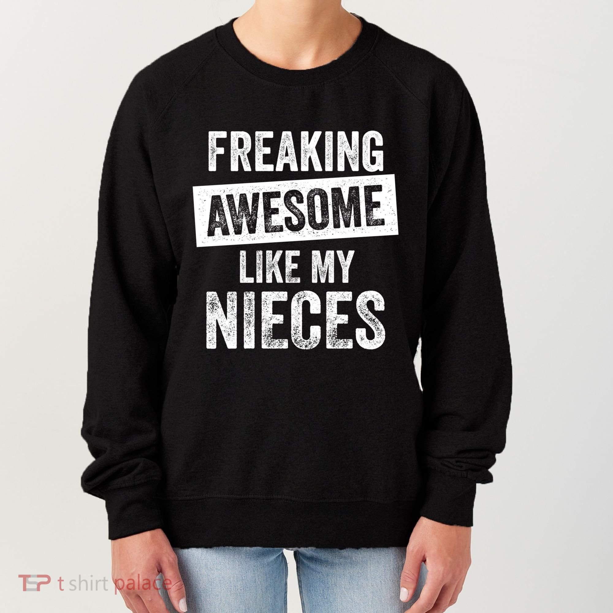Freaking Awesome Like My Nieces For Aunt Auntie Or Uncle Gift Women's Sweatshirt