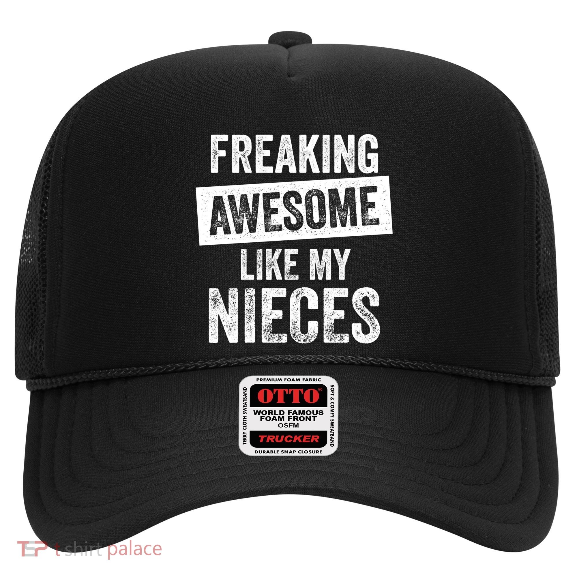 Freaking Awesome Like My Nieces For Aunt Auntie Or Uncle Gift Hat