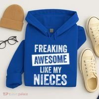 Freaking Awesome Like My Nieces For Aunt Auntie Or Uncle Gift Hoodie thumb 4