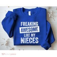 Freaking Awesome Like My Nieces For Aunt Auntie Or Uncle Gift Sweatshirt thumb 2