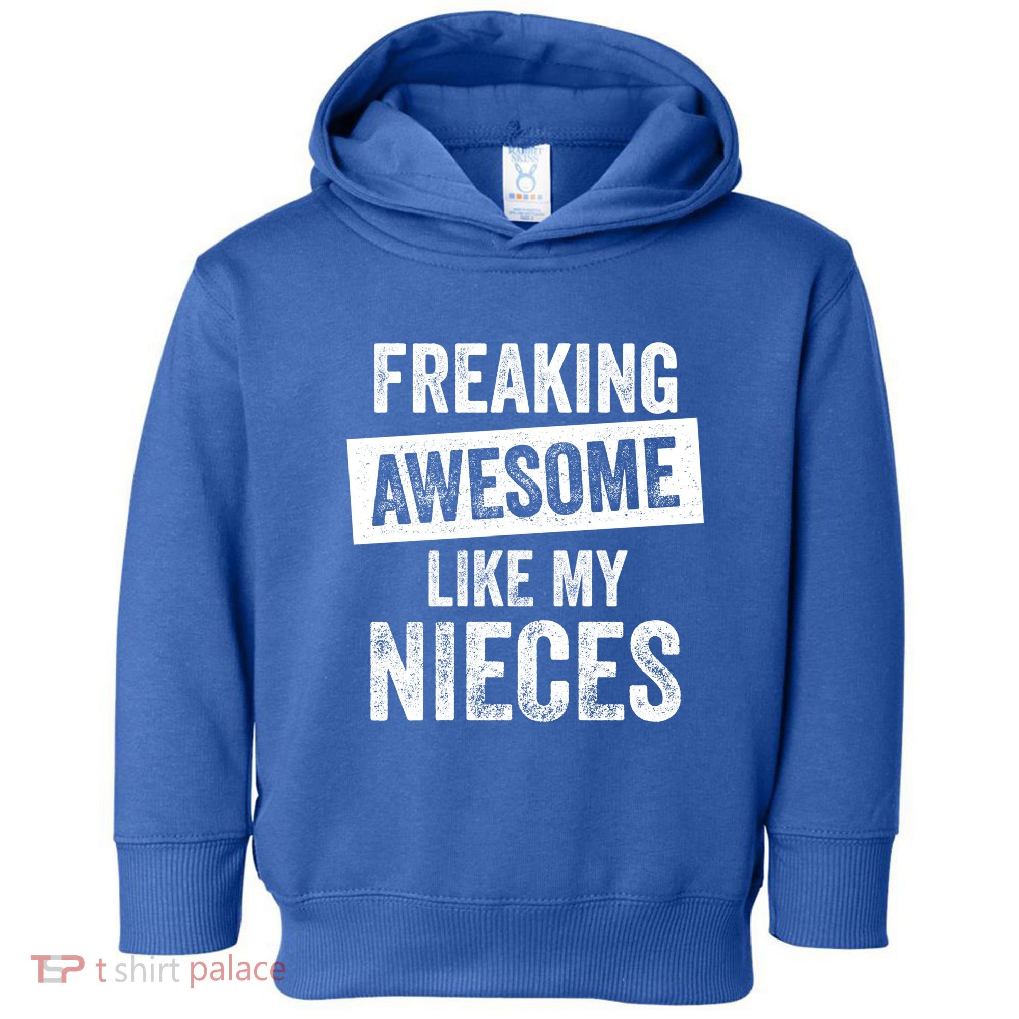 Freaking Awesome Like My Nieces For Aunt Auntie Or Uncle Gift Toddler Hoodie
