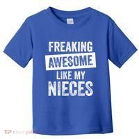 Freaking Awesome Like My Nieces For Aunt Auntie Or Uncle Gift Toddler T-Shirt thumb 0