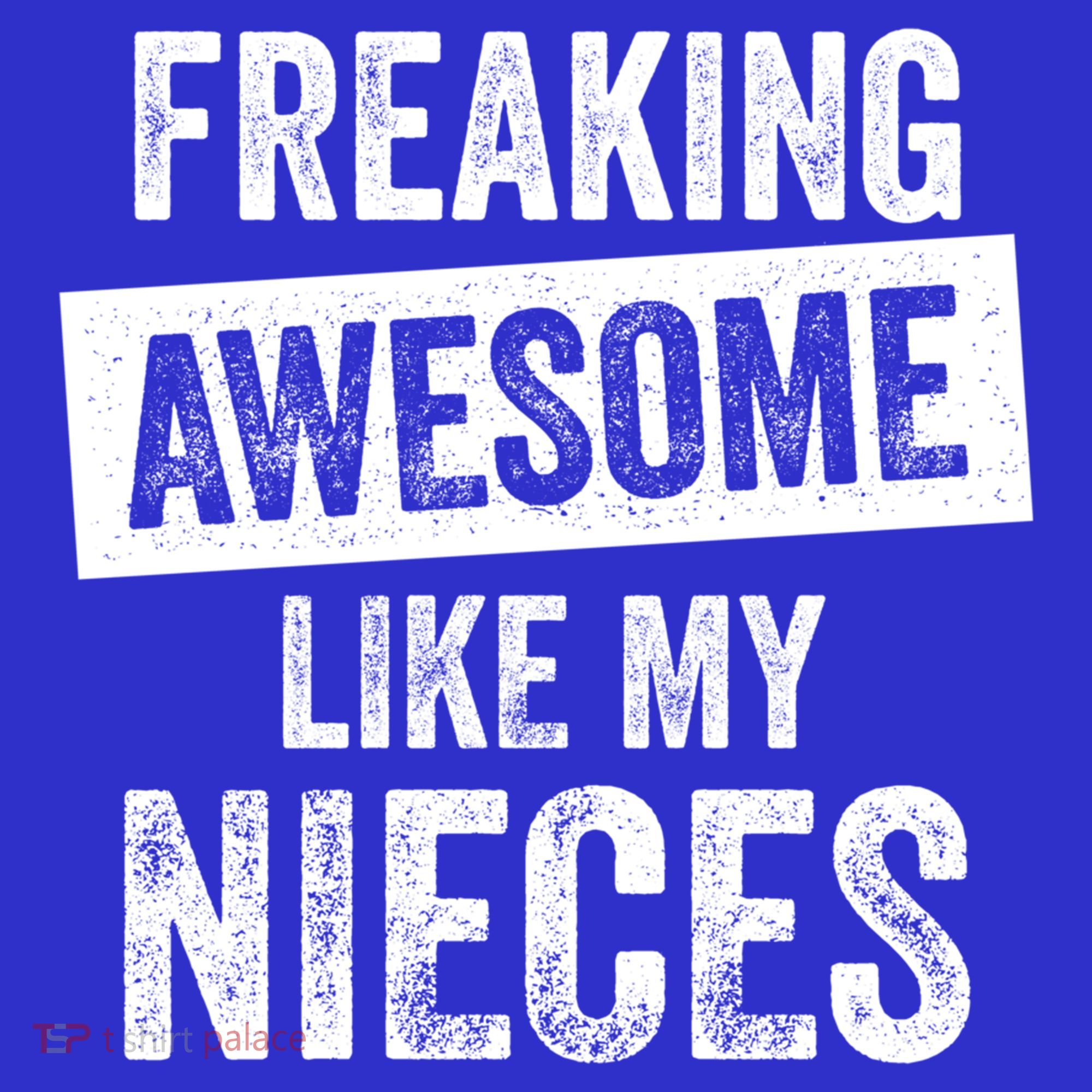 Freaking Awesome Like My Nieces For Aunt Auntie Or Uncle Gift Women's T-Shirt